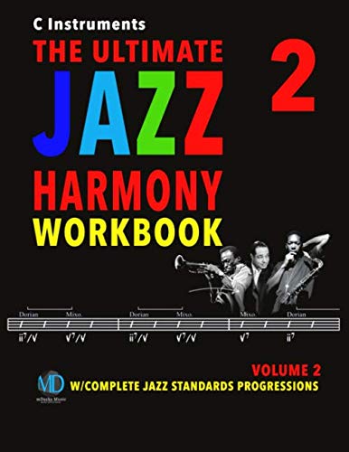 The Ultimate Jazz Harmony Workbook Vol. 2 C Instruments: W/Complete ...