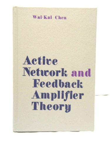Active Network and Feedback Amplifier Theory 0070107793 Book Cover