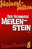  Der schwarze Meilenstein (Crime Classics: Weinert-Wilton 8)