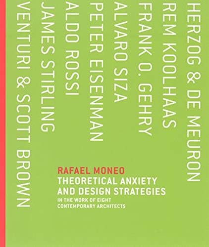 Theoretical Anxiety and Design Strategies in the Work of Eight Contemporary Architects (The MIT Press) Perfect Paperback – Illustrated, 28 January 2005
