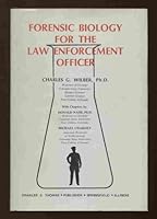 Forensic Biology For The Law Enforcement Officer 0398031746 Book Cover