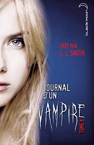 Journal d'un vampire - Tome 9 - Le cauchemar Journal d'un vampire - Tome 9 - Le cauchemar