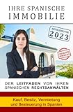 immobilie spanien finanzieren  Ihre spanische Immobilie: Kauf, Besitz, Vermietung und Besteuerung. Ihr Leitfaden vom spanischen Rechtsanwalt