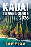 Kauai Travel Guide 2026: Custom Hawaii's travel itineraries for families, couples, and seniors, blending local knowledge, colourful scenes and striking images.