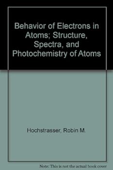 Paperback Behavior of Electrons in Atoms Book