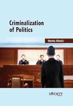 Hardcover Criminalization of Politics Book