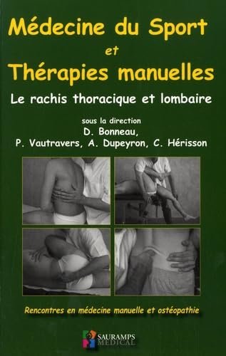 Médecine du sport et thérapies manuelles: Le rachis orthopédique et lombaire