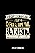 Produktbild Professional Original Barista Notebook of Passion and Vocation: 6x9 inches - 110 lined pages  Perfect Office Job Utility  Gift, Present Idea