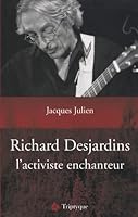 RICHARD DESJARDINS. L'ACTIVISTE ENCHANTEUR 2890316076 Book Cover