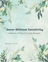 Savor without Sensitivity: Balsam of Peru Friendly Recipes B0D8BC9WHV Book Cover