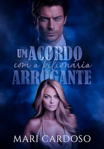 Um Acordo Com O Bilionário Arrogante
