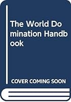 World Domination Handbook 0450532240 Book Cover