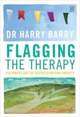 Flagging the Therapy: Pathways Out of Depression and Anxiety book cover
