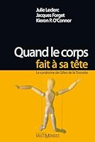 Quand le corps fait à sa tête : Le syndrome de Gilles de la Tourette 2895441316 Book Cover