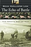 The Echo of Battle: The Army's Way of War