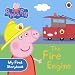 Peppa Pig: The Fire Engine: My First Storybook