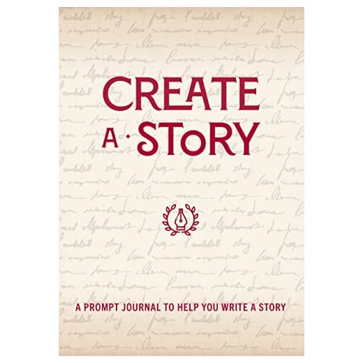 Create a Story: A Prompt Journal to Help You Write a Story (Volume 19) (Creative Keepsakes, 19)