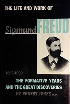 Hardcover The Life and Work of Sigmund Freud, Vol. 1: The Formative Years and the Great Discoveries, 1856-1900 Book