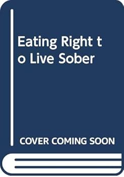 Mass Market Paperback Eating Right to Live Sober Book