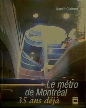 Paperback Le Me´tro De Montre´al, 35 Ans De´ja` [French] Book