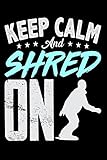 Photo Gallery keep calm and shred on: snowboarding blank lined journal, gift notebook for snowboarder (150 pages) Photo Gallery keep calm and shred on: snowboarding blank lined journal, gift notebook for snowboarder (150 pages)