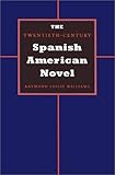 The Twentieth-Century Spanish American Novel