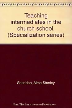 Hardcover Teaching intermediates in the church school, (Specialization series) Book