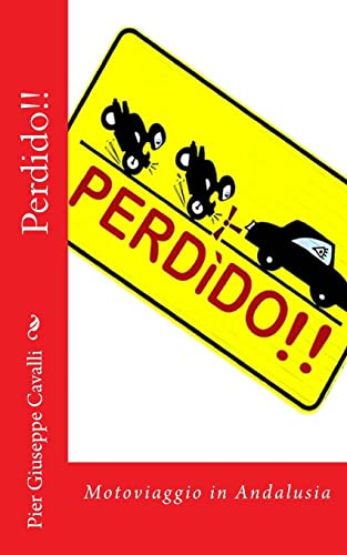 Perdido!!: Motoviaggio in Andalusia (Italian Edition)