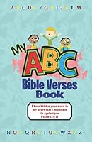 My ABC Bible Verses Book: ABC Bible Verses Book Memorization. Help your child memorize bible verses as easy as ABC. ABC Bible for kids, Scripture Verses for for your child 1660679540 Book Cover