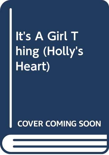 It's a Girl Thing (Holly's Heart, Book 14)      School & Library Binding – November 1, 2003