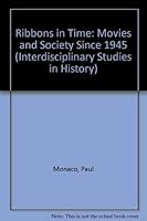 Ribbons In Time: Movies And Society Since 1945 025320447X Book Cover