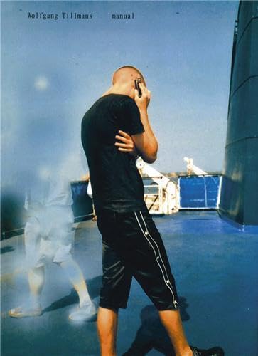 Wolfgang Tillmans: Manual