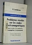 Problèmes résolus sur les ondes électromagnétiques: Dans le vide et les conducteurs, propagation et rayonnement