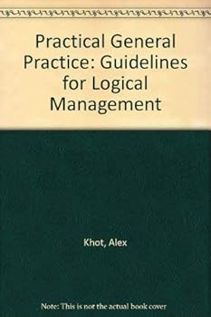 Paperback Practical General Practice: Guidelines for Logical Management Book