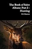  The Book of Saint Albans: Part 2 - Hunting