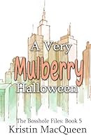 A Very Mulberry Halloween (The Bosshole Files) B0CND3V2X1 Book Cover