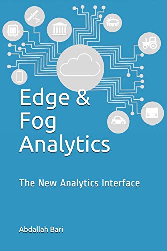 Edge & Fog Analytics: The New Analytics Interface