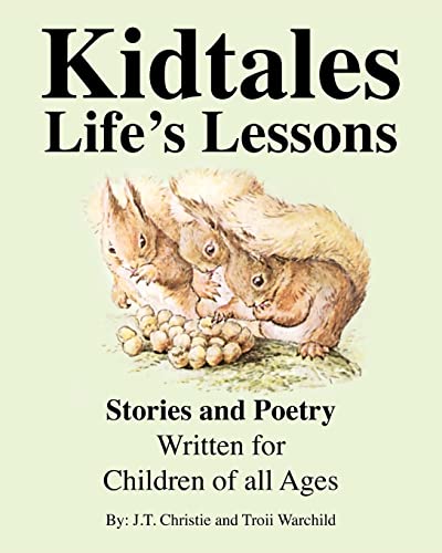 Kidtales - Life's Lessons: Stories and Poetry Written for Children of all Ages