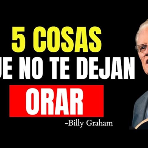5 Cosas Que NO Te DEJAN ORAR (No Cometas Estos ERRORES) - Predicas Cristianas Podcast Por arte de portada