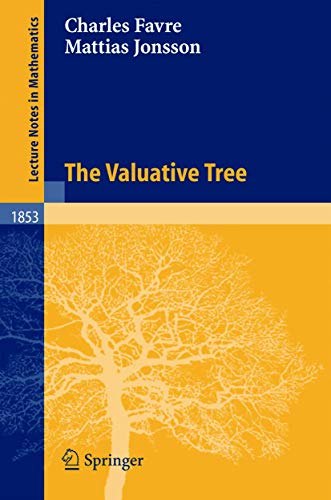 The Valuative Tree: 1853 (Lecture Notes in Mathematics) view 2
