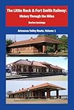 rock fort cheese  The Little Rock & Fort Smith Railway: History Through the Miles