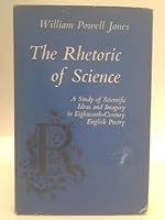 THE RHETORIC OF SCIENCE The Study of Scientific Ideas and Imagery in Eighteenth-Century English Poetry B0000CN4GD Book Cover