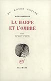 La Harpe et l'ombre - Alejo Carpentier 