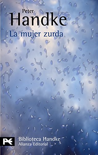La mujer zurda (El libro de bolsillo - Bibliotecas de autor - Biblioteca Handke) La mujer zurda (El libro de bolsillo - Bibliotecas de autor - Biblioteca Handke)