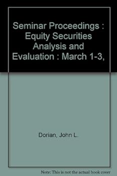 Paperback Seminar Proceedings: Equity Securities Analysis and Evaluation : March 1-3, 1993 Tokyo, Japan Book