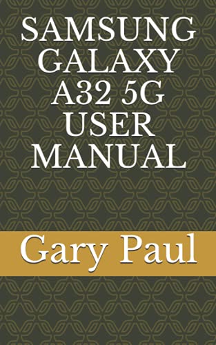 SAMSUNG GALAXY A32 5G USER MANUAL