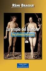 Lo propio Del hombre. Una Legitimidad Am (ESTUDIOS Y ENSAYOS)