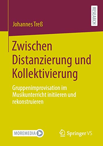 Zwischen Distanzierung und Kollektivierung: Gruppenimprovisation im Musikunterricht initiieren und rekonstruieren
