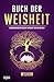 Buch der Weisheit: Kurzgeschichten voller Weisheit aus aller Welt Kurzgeschichten der günstig Kaufen-Buch der Weisheit: Kurzgeschichten voller Weisheit aus aller Welt
