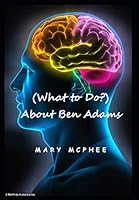 (What To Do?) About Ben Adams 1730704514 Book Cover